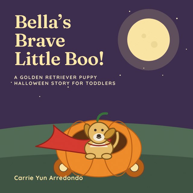 Cover of Bella's Brave Little Boo!: a golden retriever puppy Halloween story for toddlers